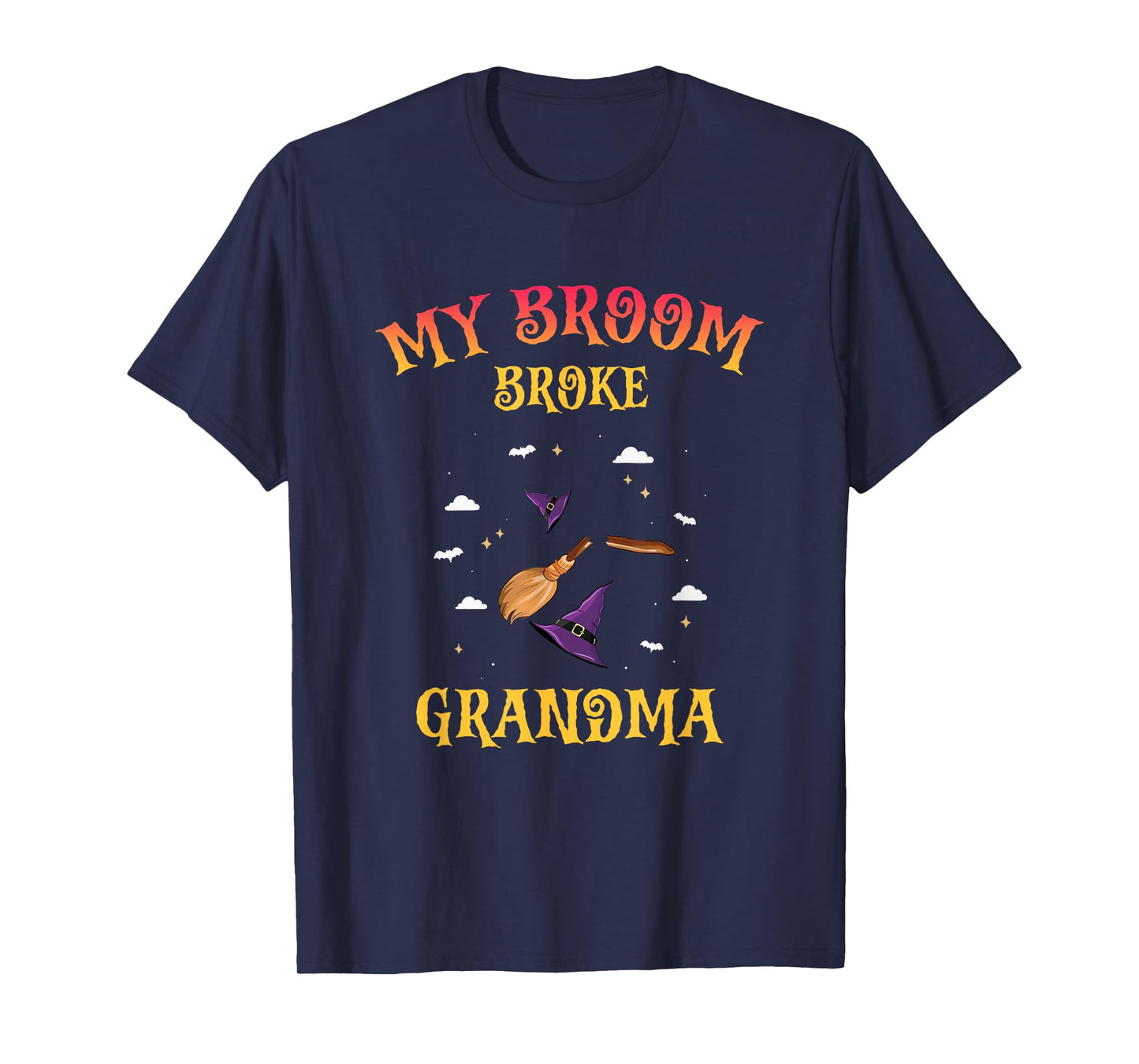 My Broom Broke Grandma Funny Witch Retro Spooky Halloween T-Shirt
