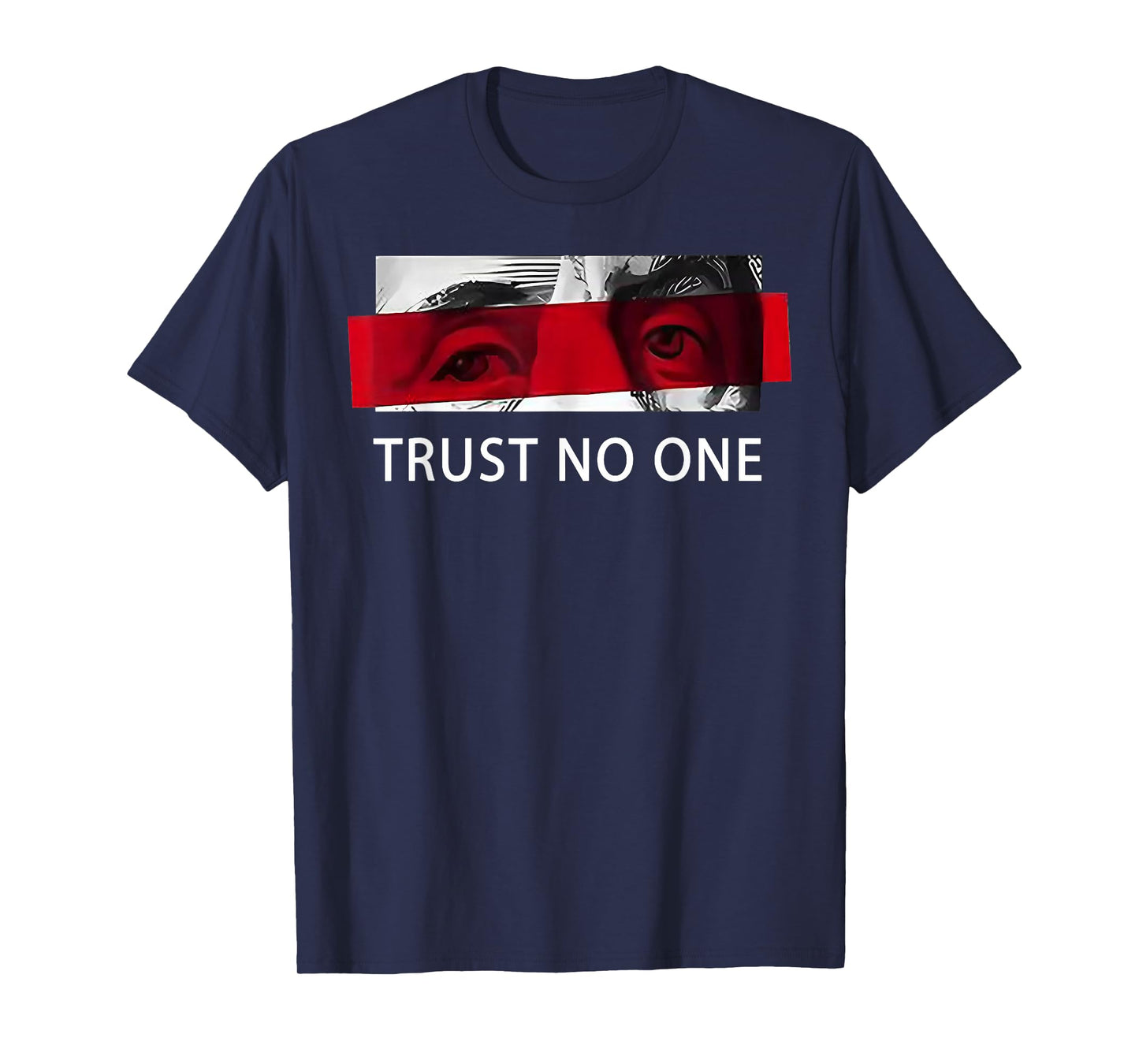 Trust no one T-Shirt