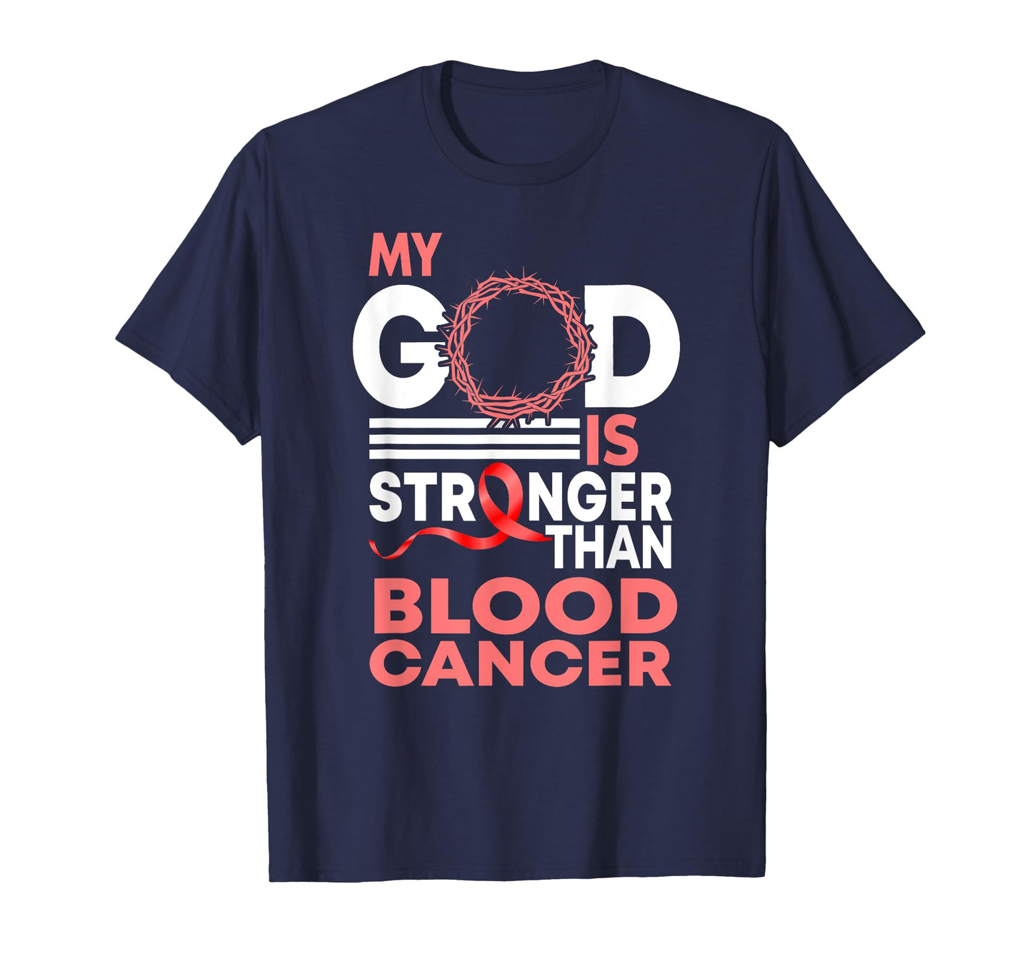 Faith My God Is Stronger Than Blood Cancer Awareness T-Shirt