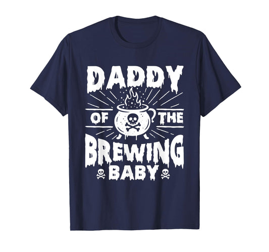 Daddy of The Brewing Baby - Halloween Pregnancy Announcement T-Shirt