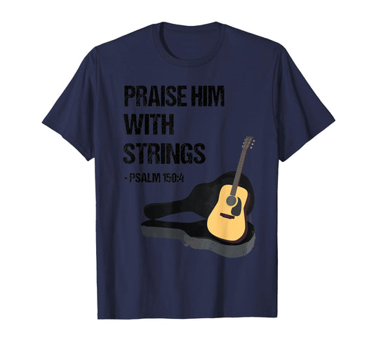 Praise Him With Strings Christian Guitar Player T Shirt T-Shirt