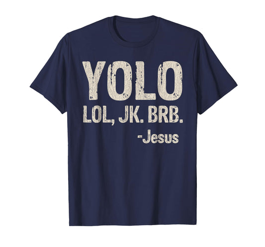 Vintage Retro Yolo LOL JK BRB Jesus Christian Gift T-Shirt