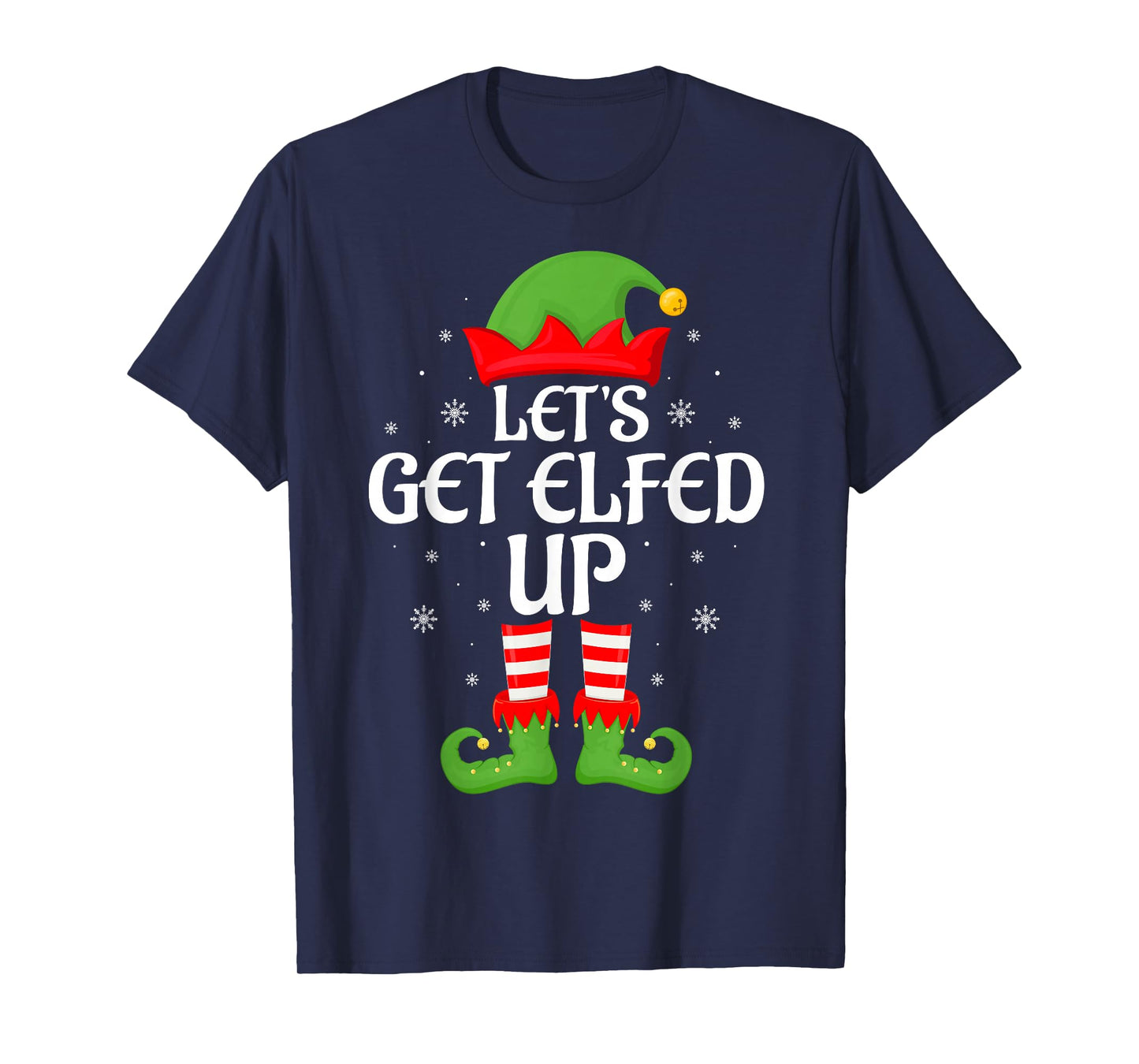 Let's Get Elfed Up Xmas Family Matching Elf Squad Christmas T-Shirt