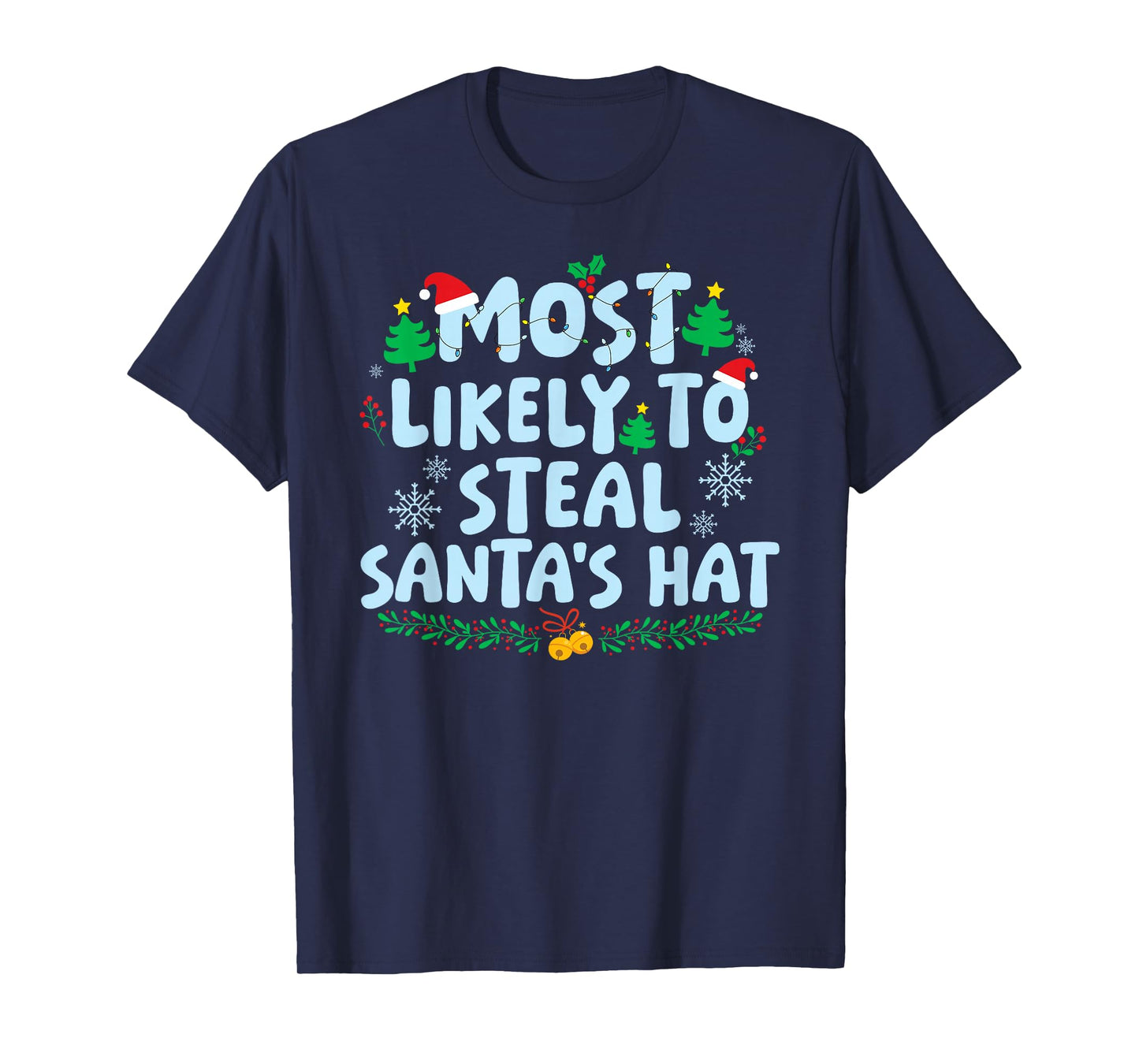 Most Likely to Steal Santa's Hat Family Matching Christmas T-Shirt