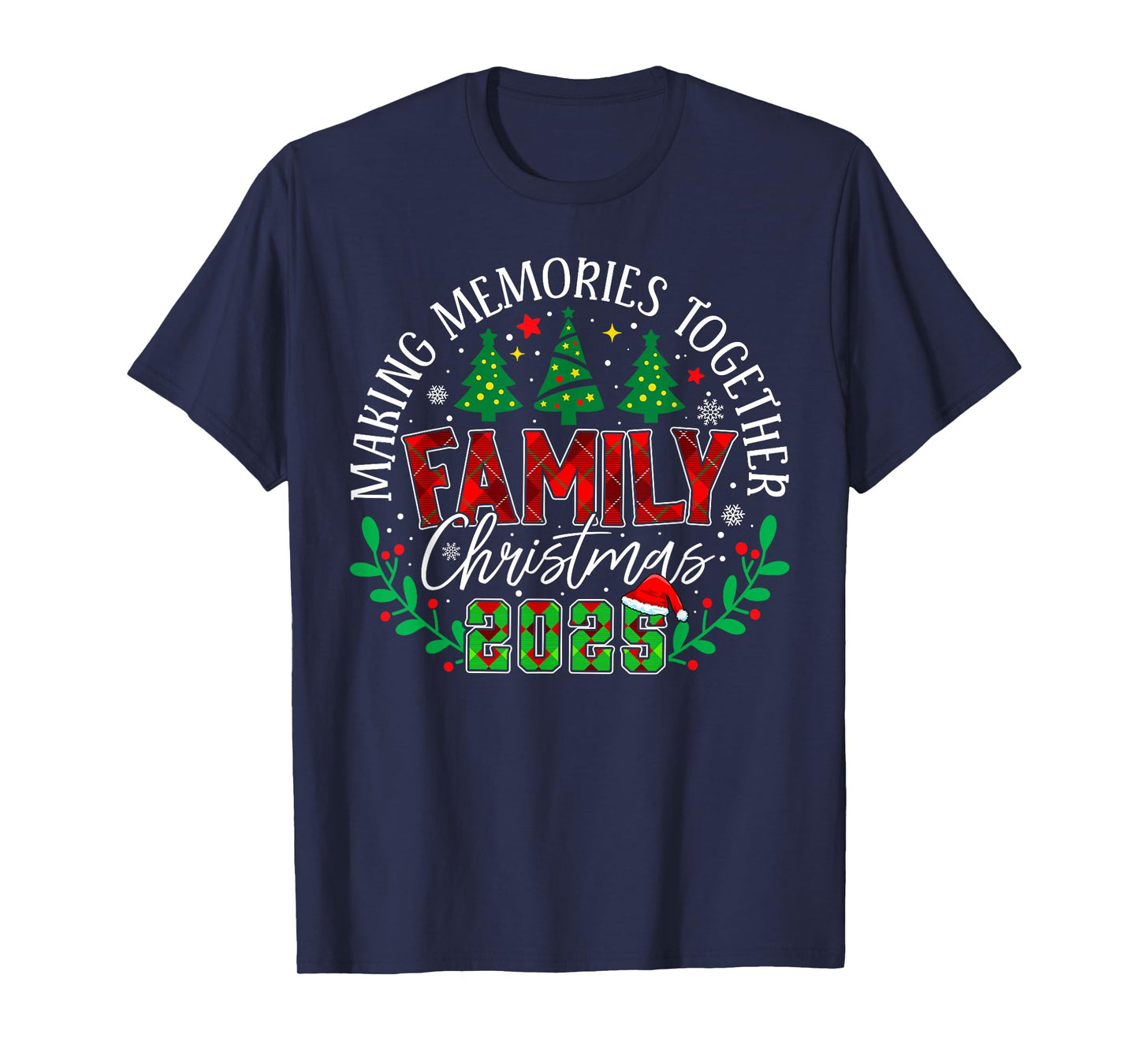 Matching Family Christmas 2025 Making Memories Together T-Shirt