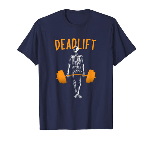 Deadlifts Fitness Workout: Funny Skeleton Halloween Pumper T-Shirt