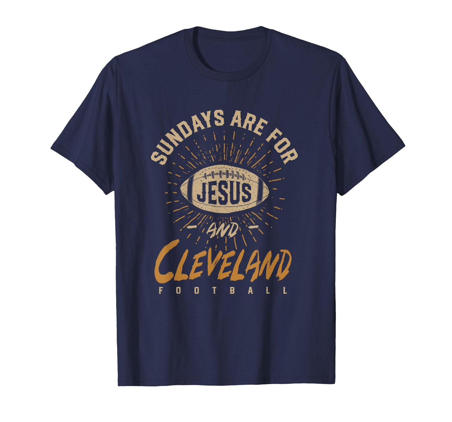 Sundays are for Jesus and Cleveland Football Ohio Hometown T-Shirt