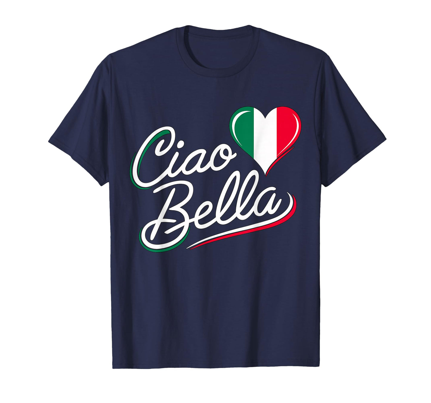 Ciao Bella Italian Italy Flag T-Shirt