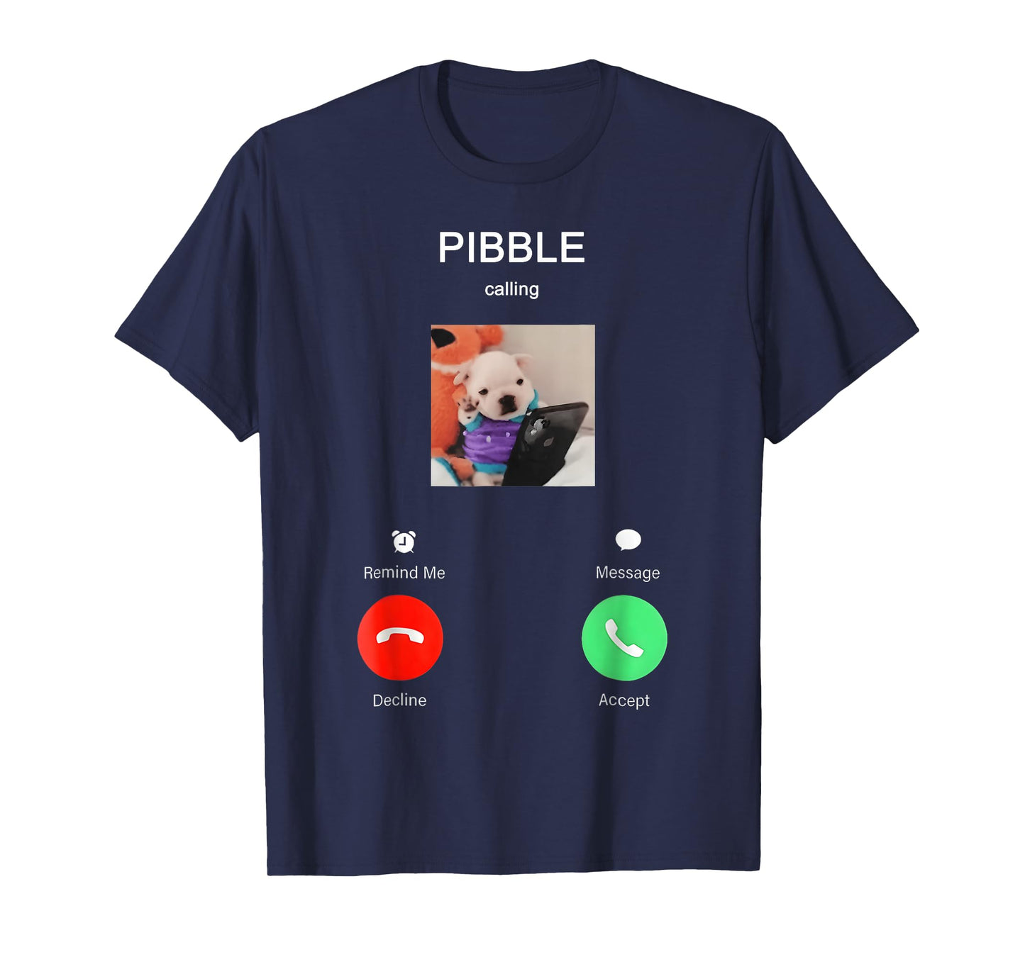 Pibble is Calling Funny Meme for Meme Fans Dog Lovers T-Shirt