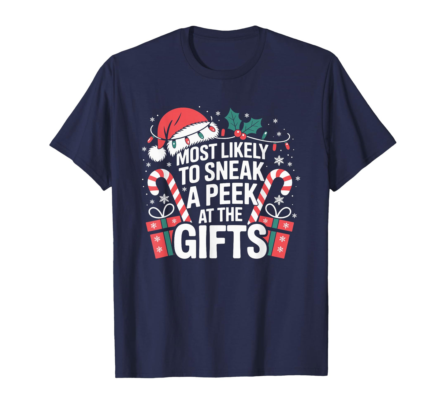 Most Likely to Sneak A Peek at The Gifts Family Christmas T-Shirt