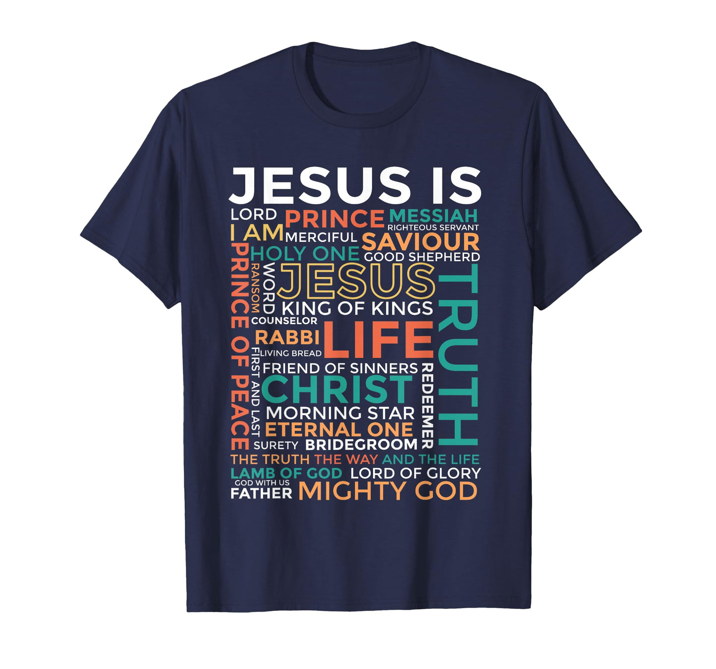 Names of Jesus - Jesus is - Christian T-Shirt, Small, Black