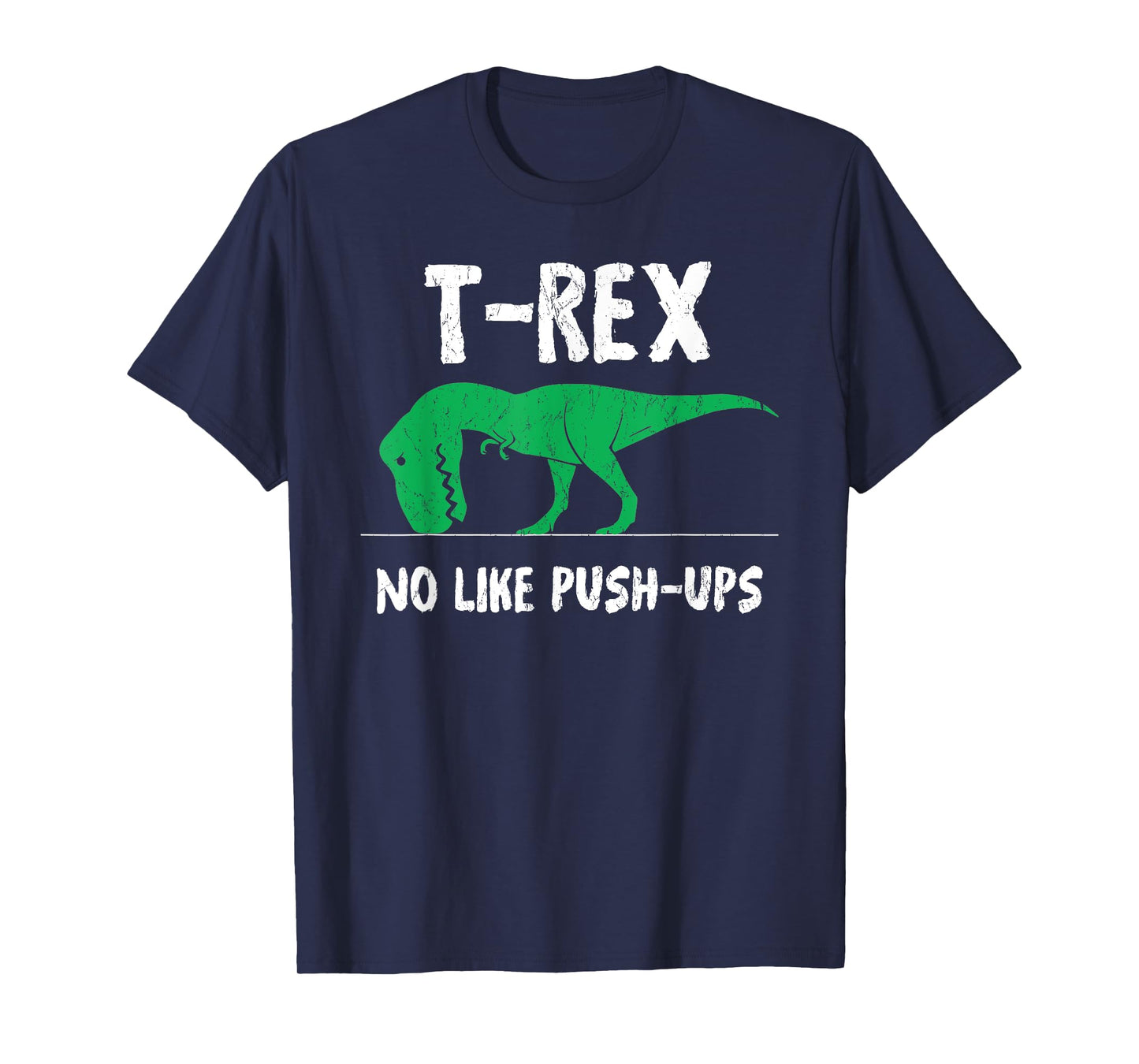 T-Rex No Like Push-Ups Funny Workout T-Shirt