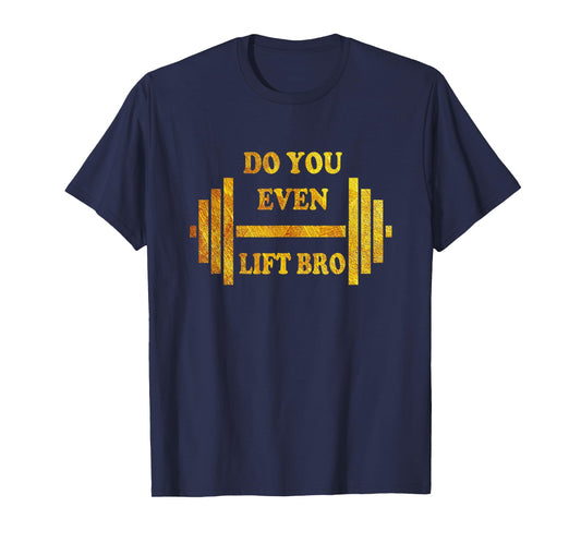 Do you even lift bro funny workout tshirts gear Vintage T-Shirt