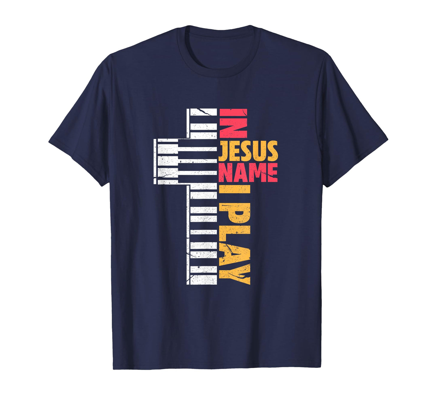 In Jesus Name I Play Piano Christians T-Shirt