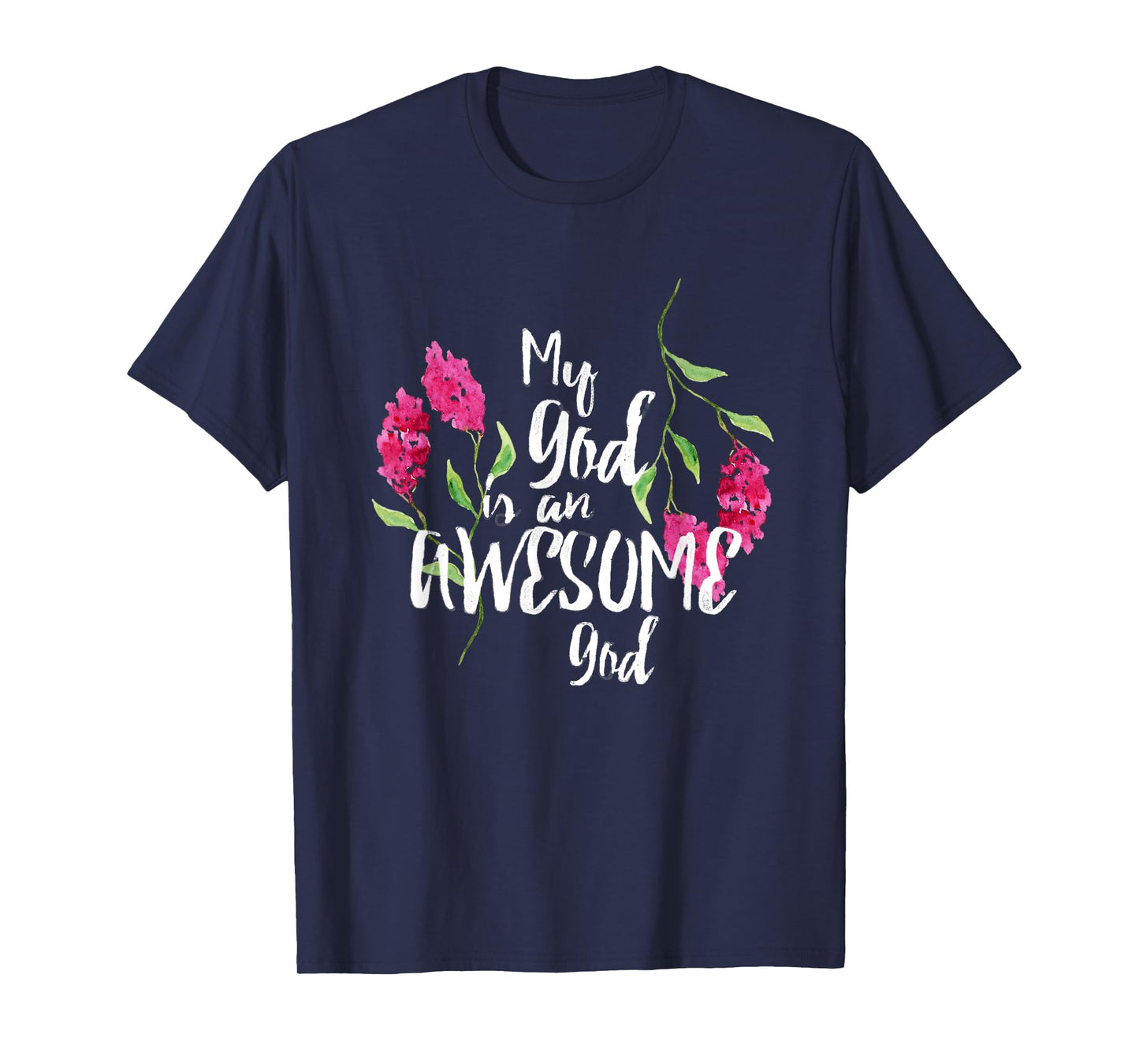 My God Is An Awesome God Christian Bible shirt T-Shirt