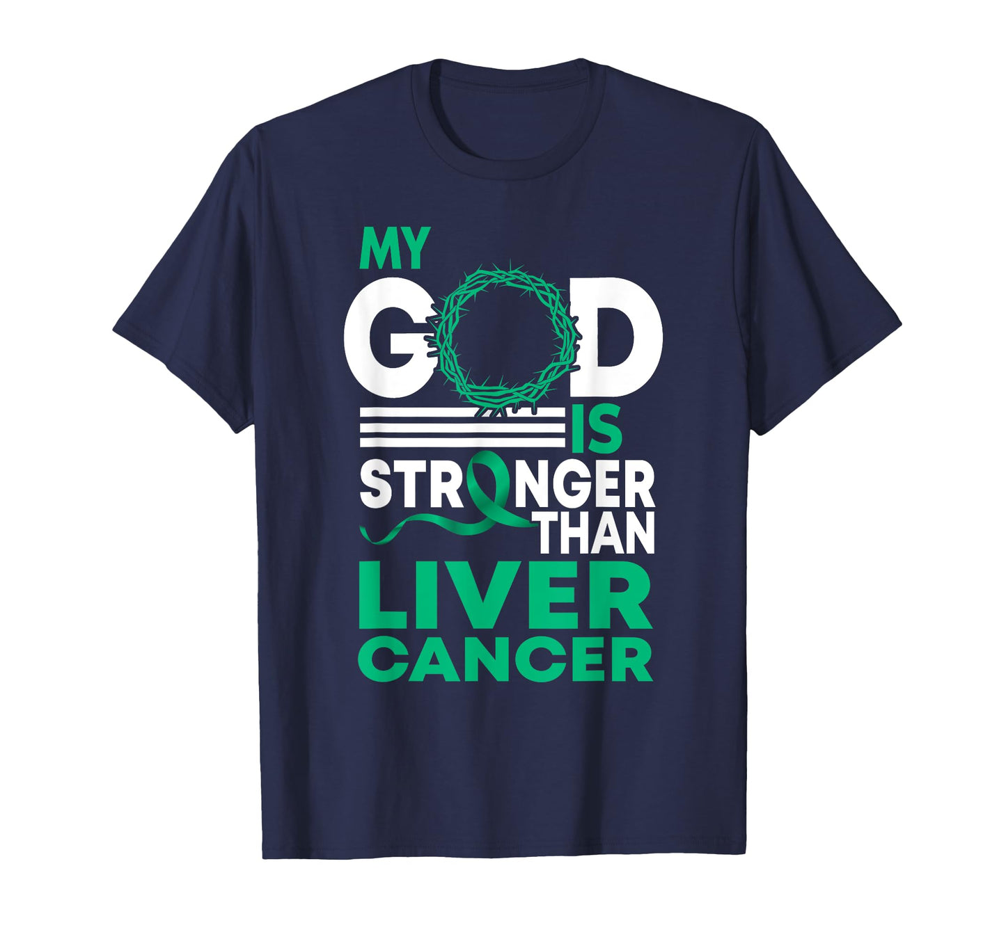 Faith My God Is Stronger Than Liver Cancer Awareness T-Shirt