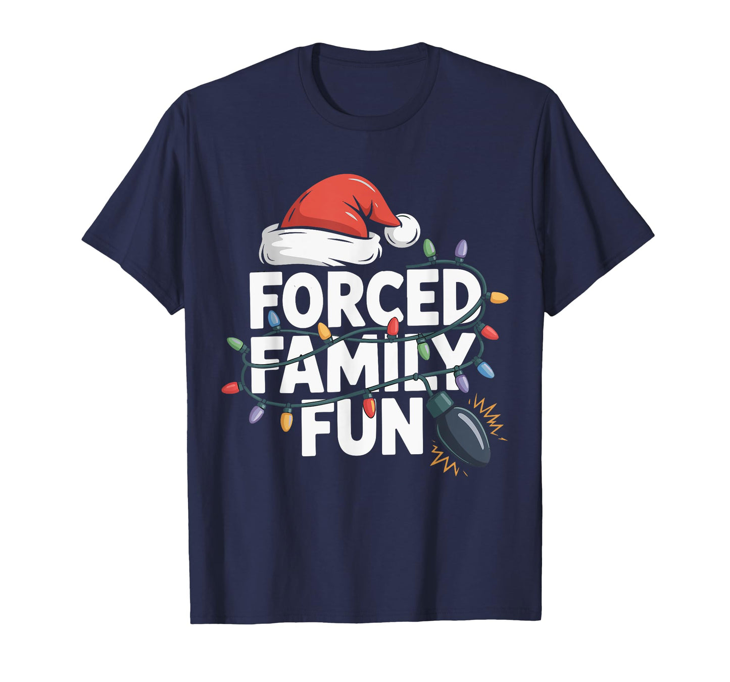 Forced Family Fun Sarcastic Christmas Funny Men Women Kids T-Shirt