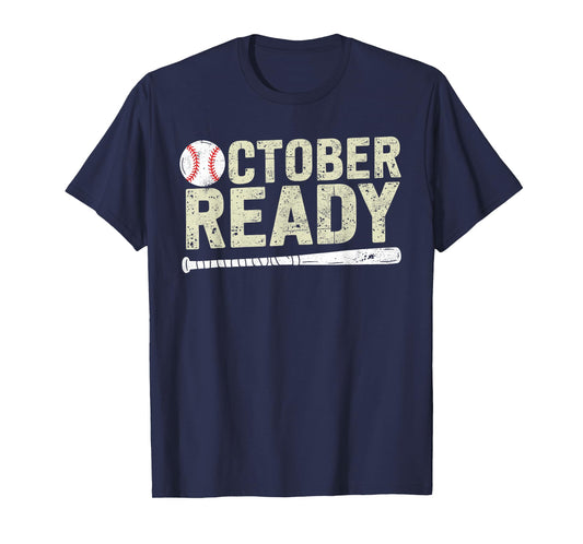 October ready baseball Playoff T-Shirt