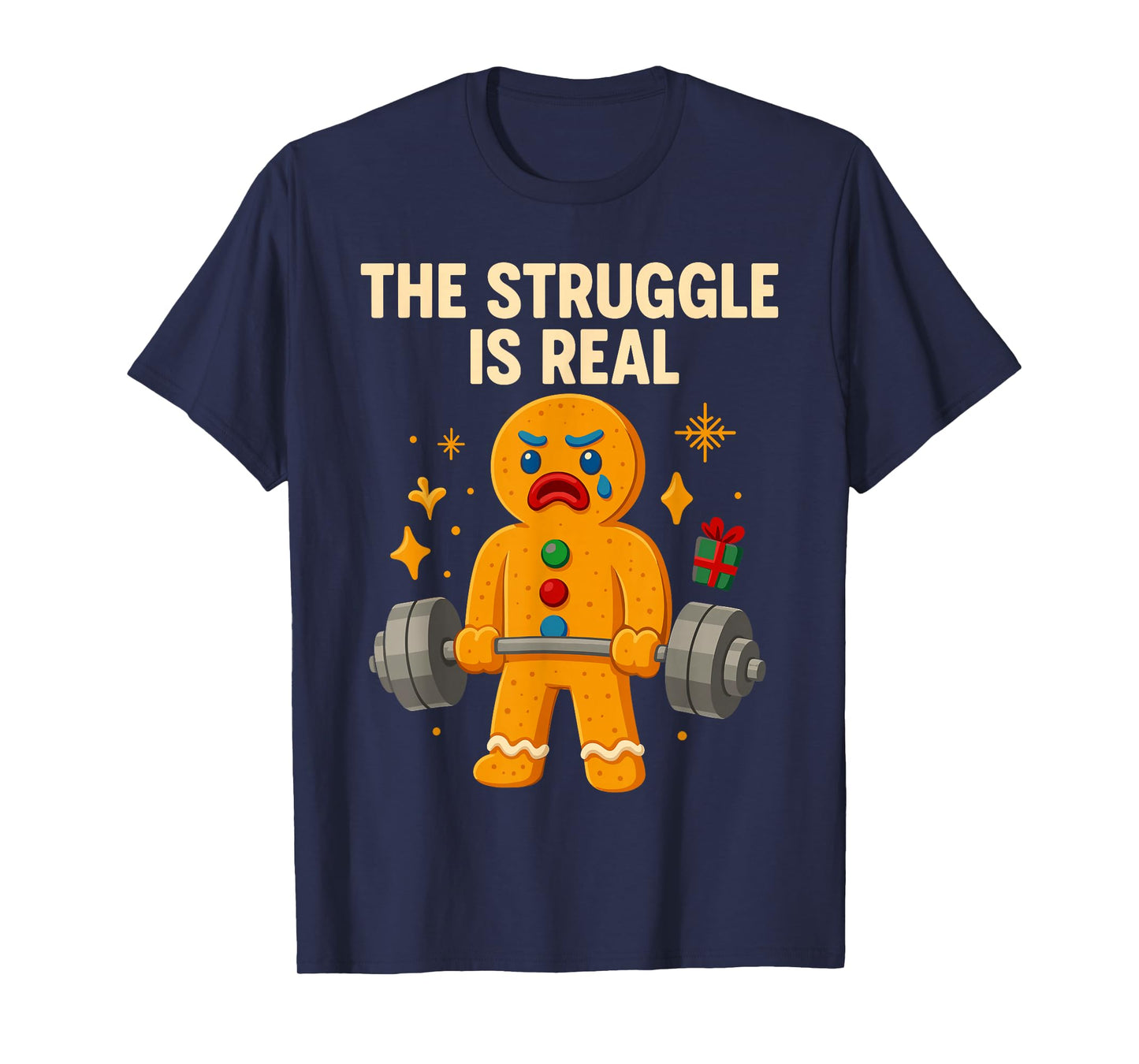 Xmax Gym Gingerbread Man Costume, Funny The Struggle is Real T-Shirt