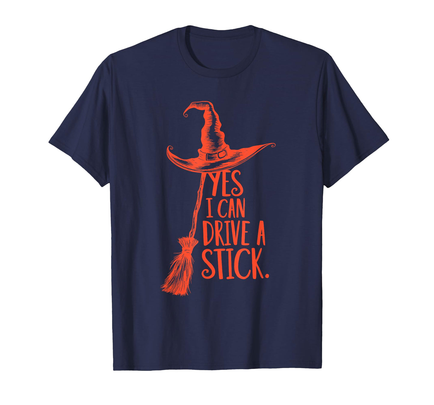 Yes I Can Drive A Stick Funny Halloween Spooky Witch Hat T-Shirt