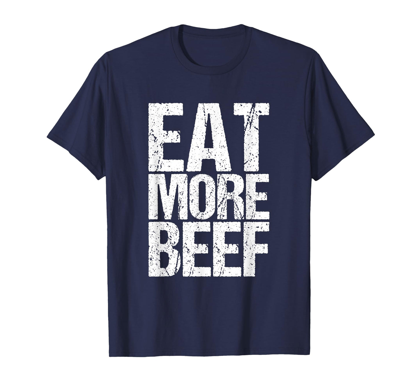 Eat More Beef Funny T-Shirt
