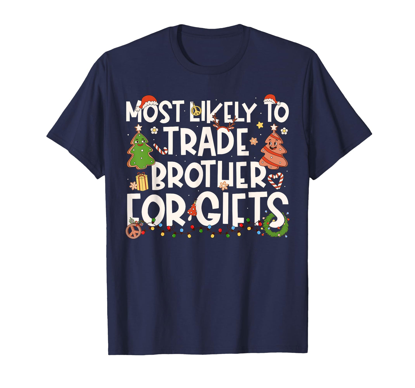 Most Likely to Trade Brother for Gifts Family Christmas T-Shirt
