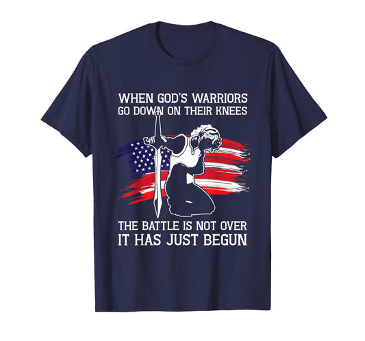 When Gods Warriors Go Down On Their Knees Christian Prayer T-Shirt