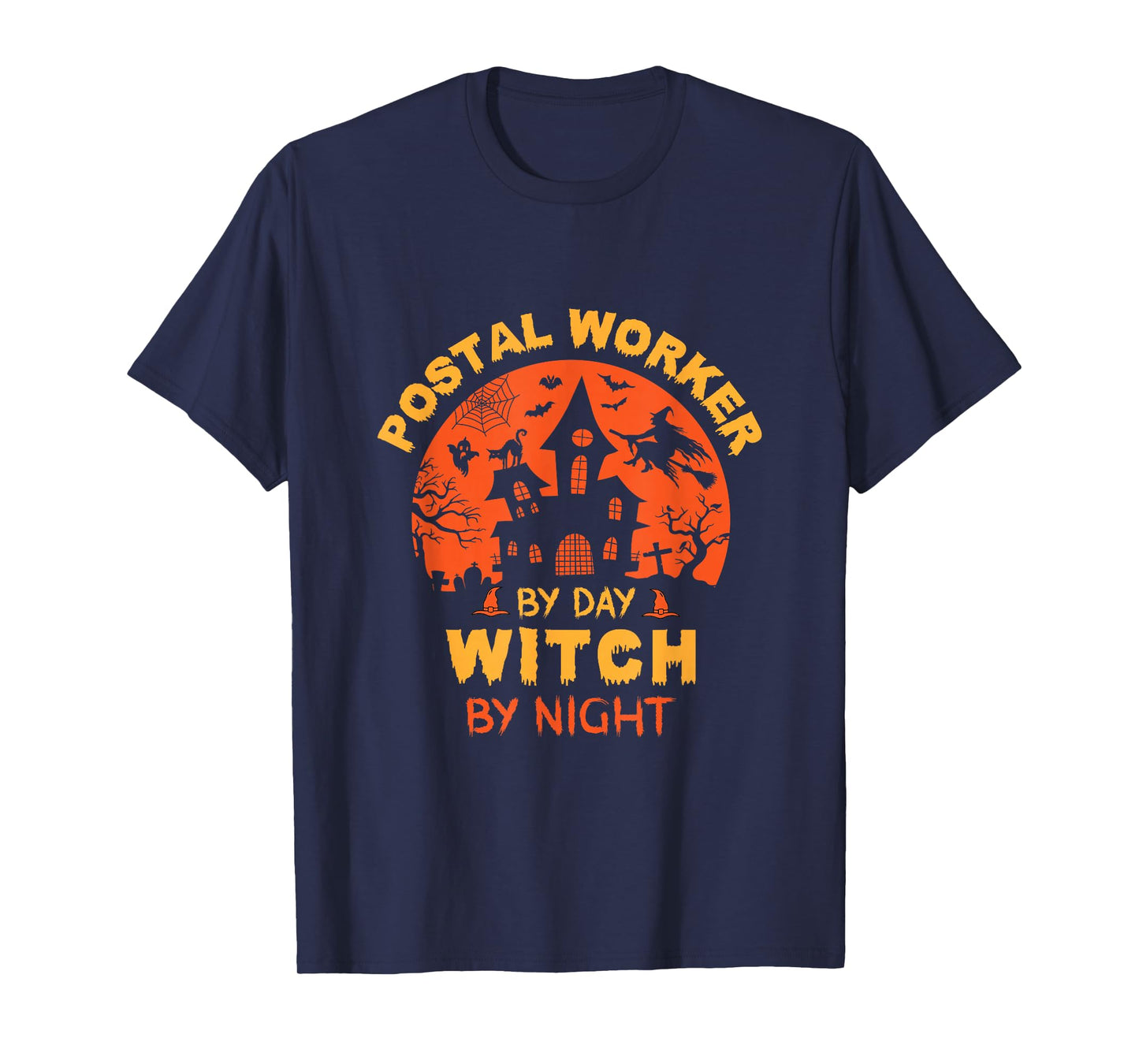 Postal Worker by Day Witch by Night Funny Halloween T-Shirt