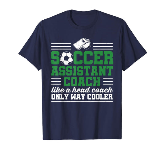 Soccer Assistant Coach Funny Soccer Goalie Goalkeeper T-Shirt