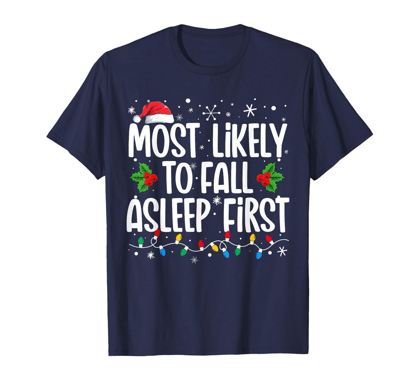 Most Likely To Fall Asleep First Funny Family Christmas T-Shirt