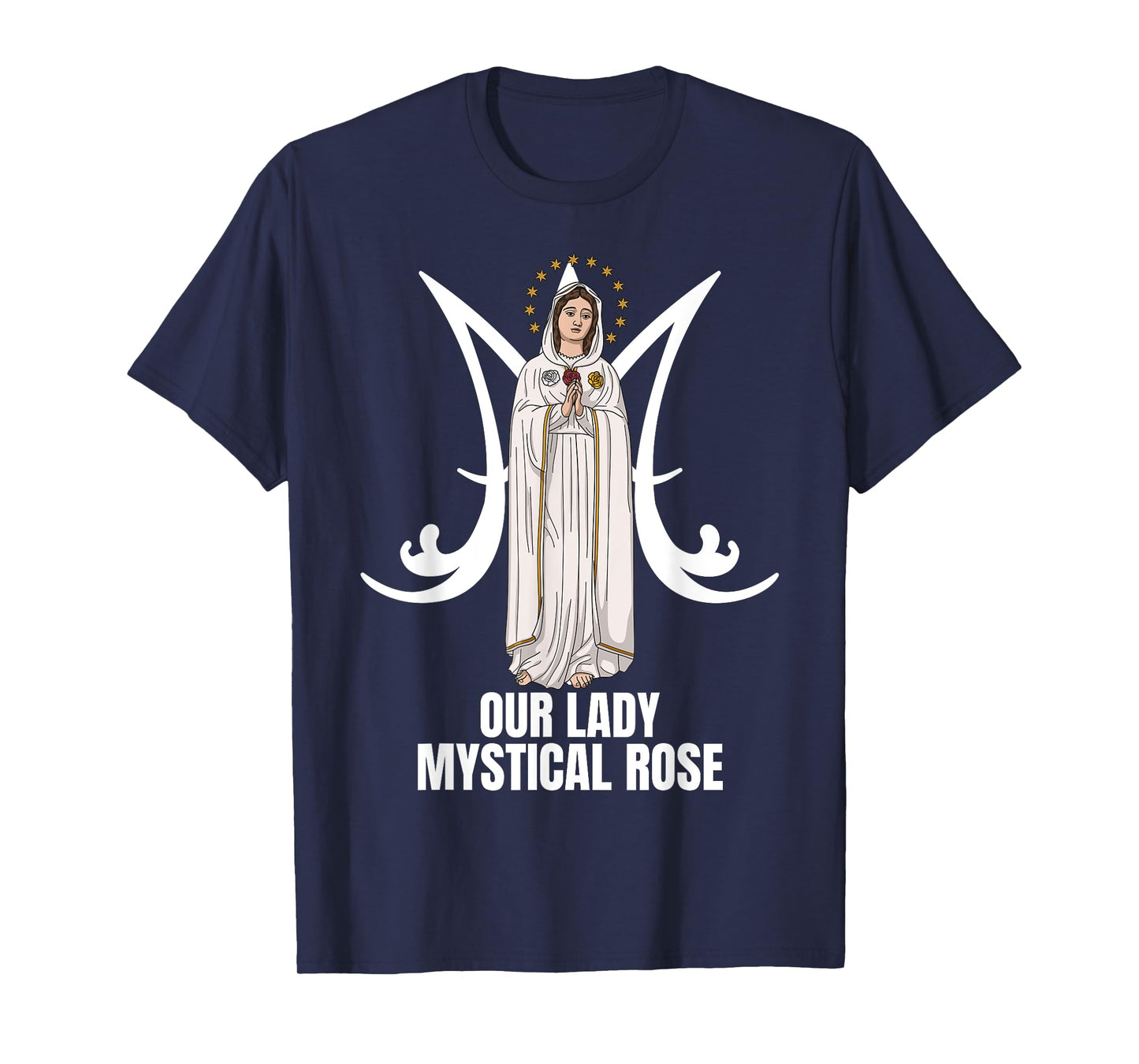 Our Lady Mystical Rose Marian Catholic T-Shirt