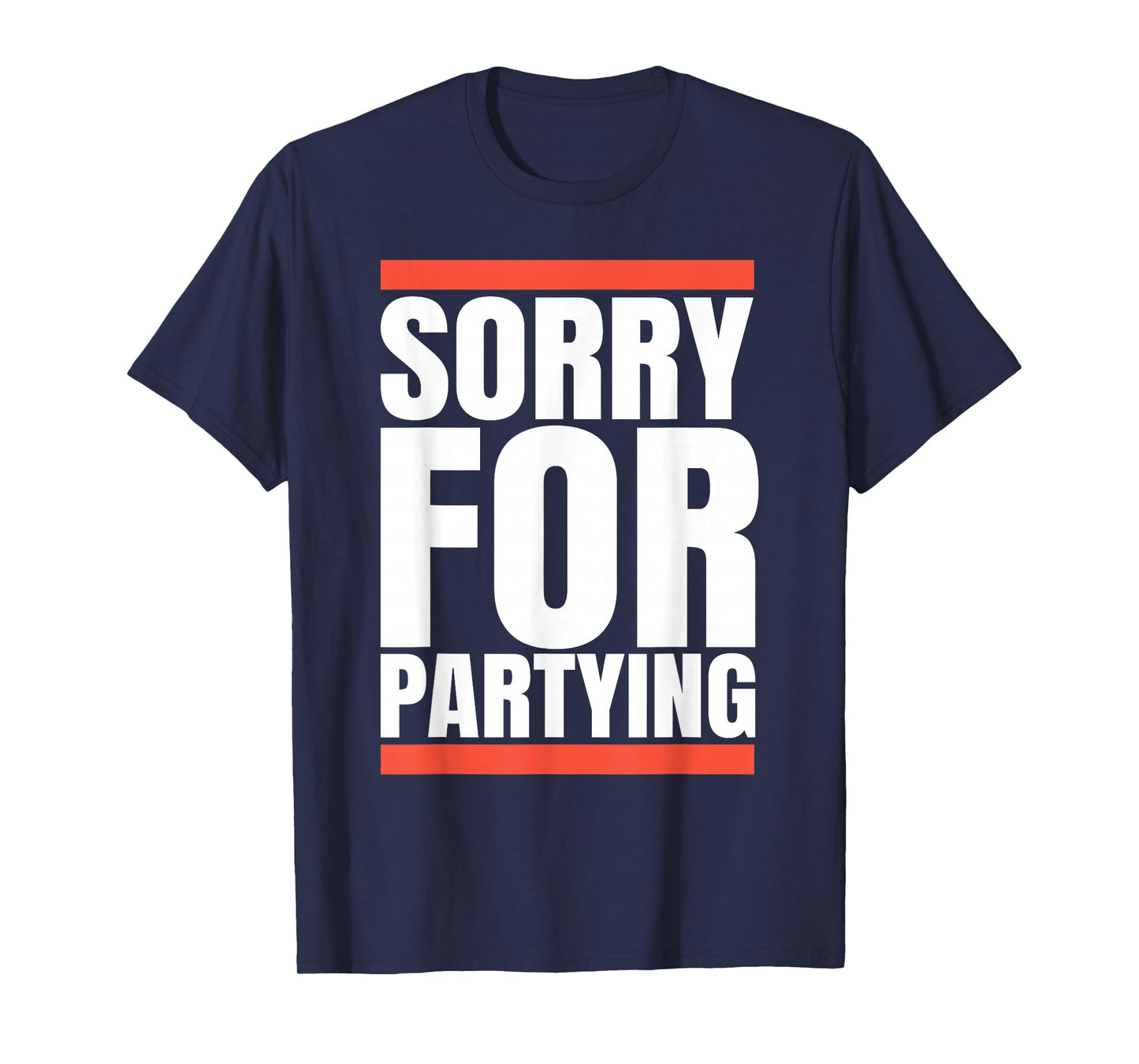 Sorry Funny For Partying Present, Valentines day T-Shirt
