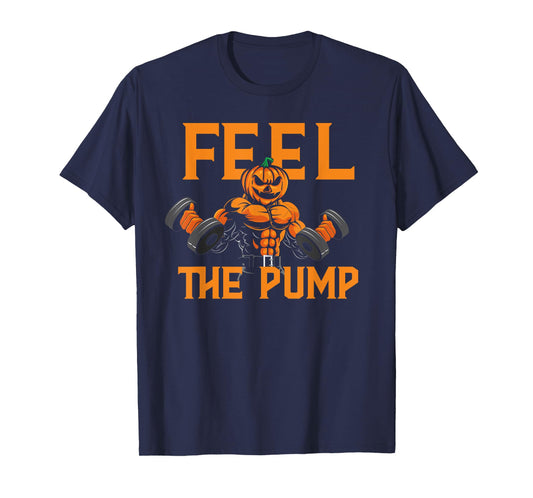 Feel The Pump Halloween Pumpkin Gym Workout Lifting Funny T-Shirt