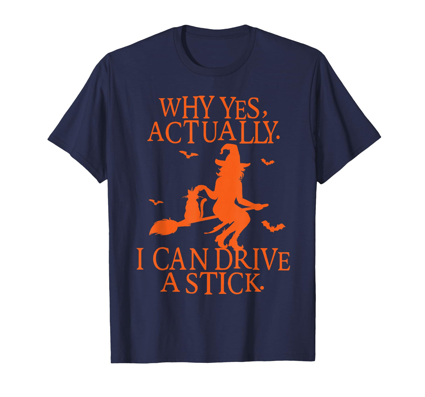 Yes I Can Drive A Stick Funny Halloween Spooky Witch Hat T-Shirt