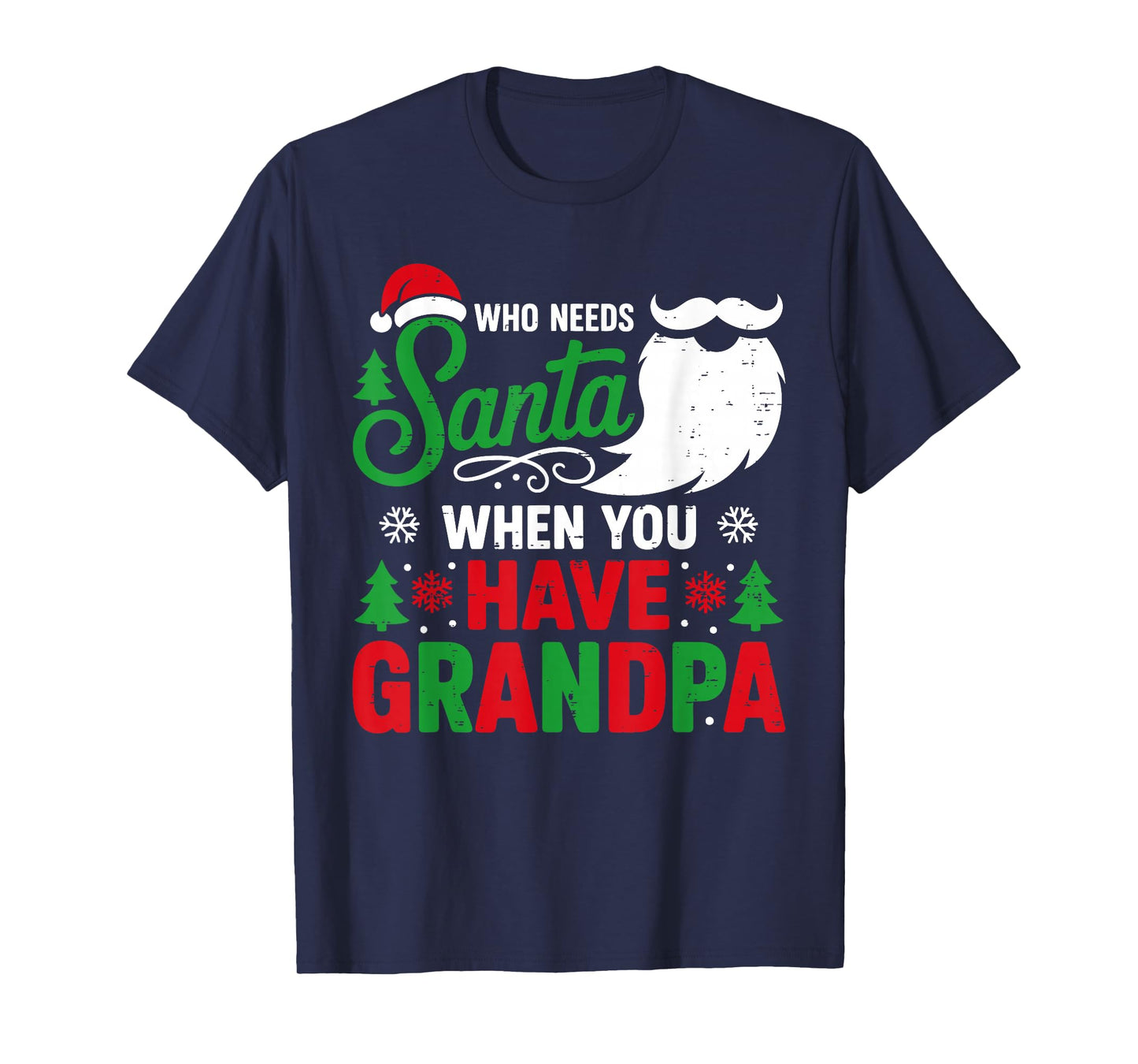 Who Needs Santa When You Have Grandpa Christmas for Kids Men T-Shirt