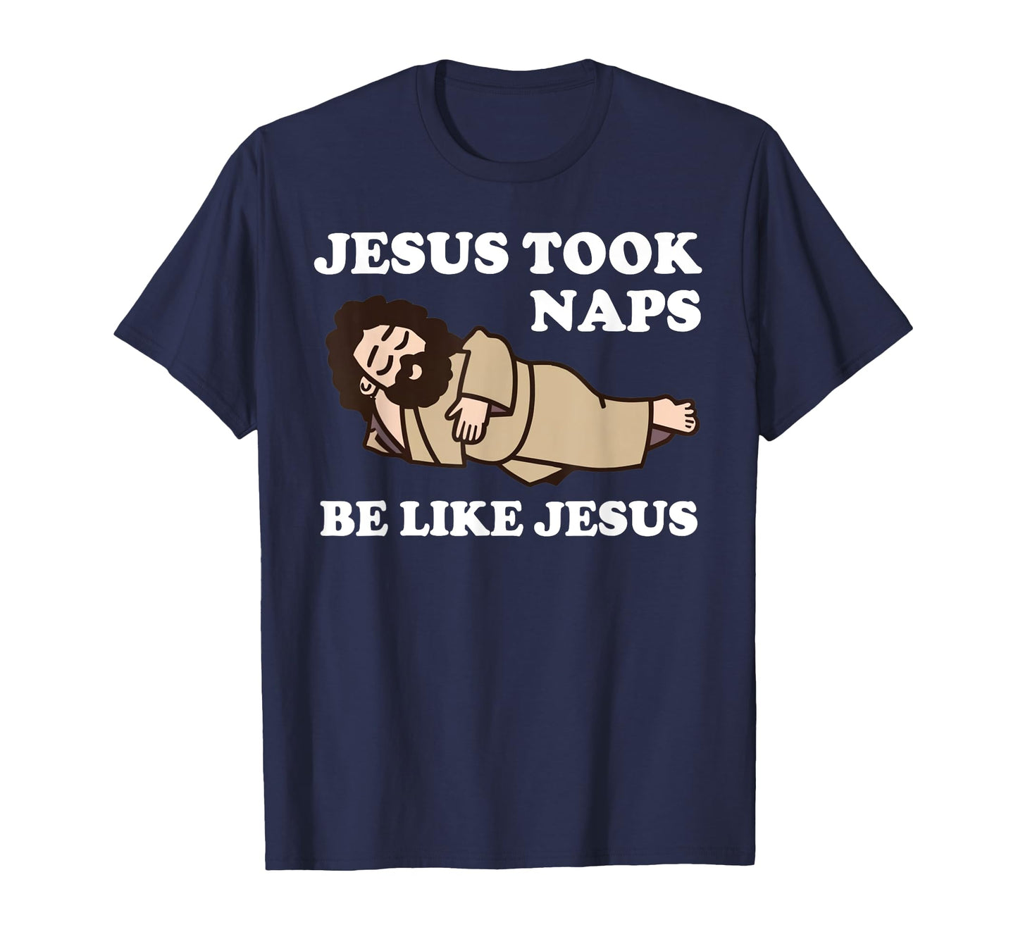 Jesus Took Naps T-Shirt
