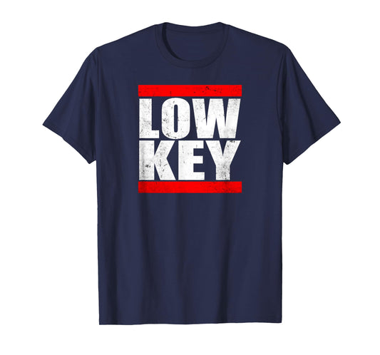 Low Key Yeet Funny Slang Sayings Men Women Statement Low-key T-Shirt