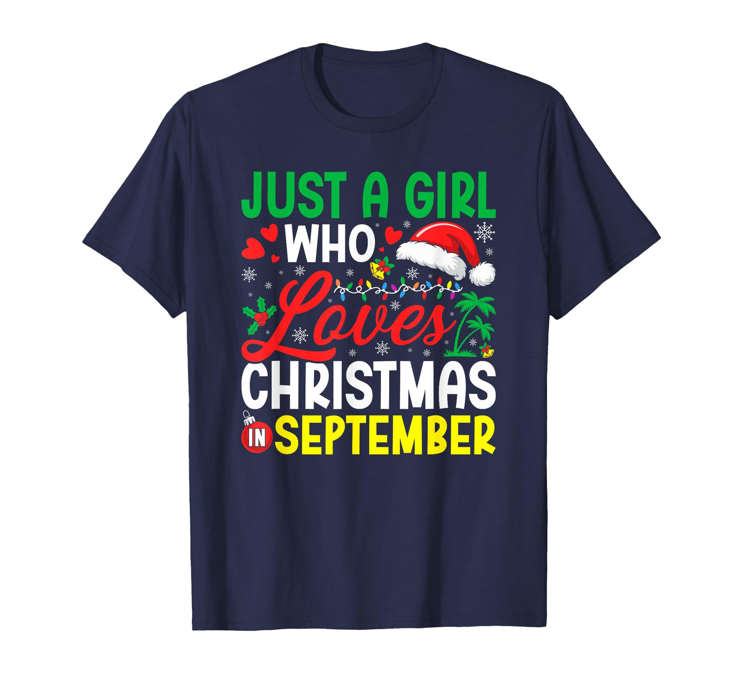Just a Girl who Loves Christmas in September Tropical Santa T-Shirt