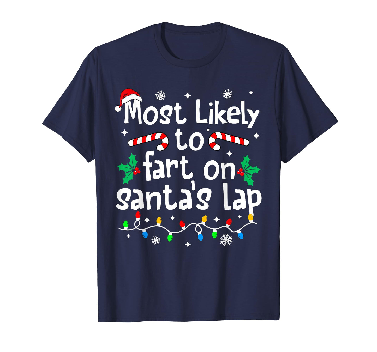 Most Likely to Fart On Santa's Lap Christmas Matching Family T-Shirt