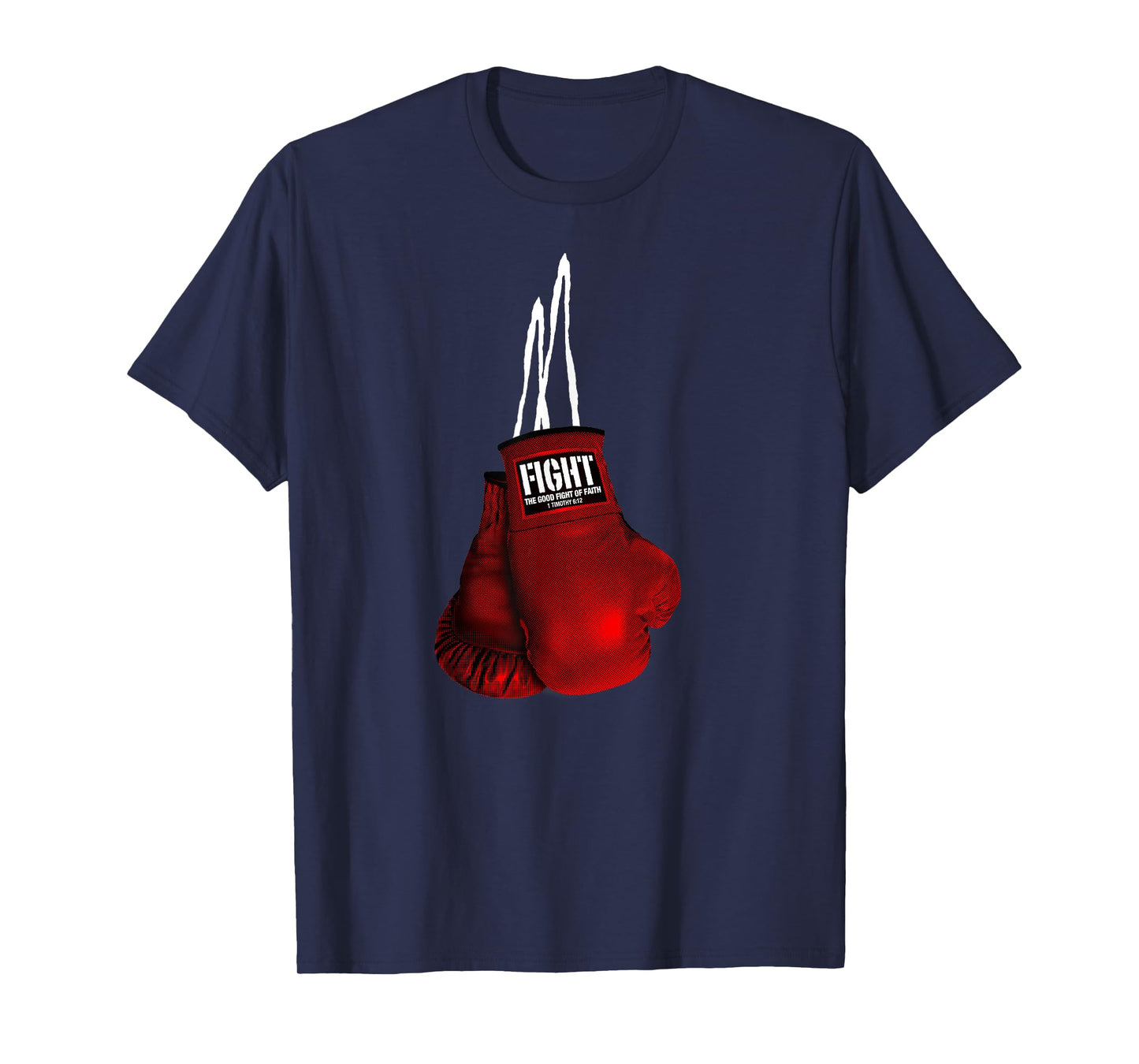 Fight the good of Faith Christian T-Shirt Christian Boxing T-Shirt