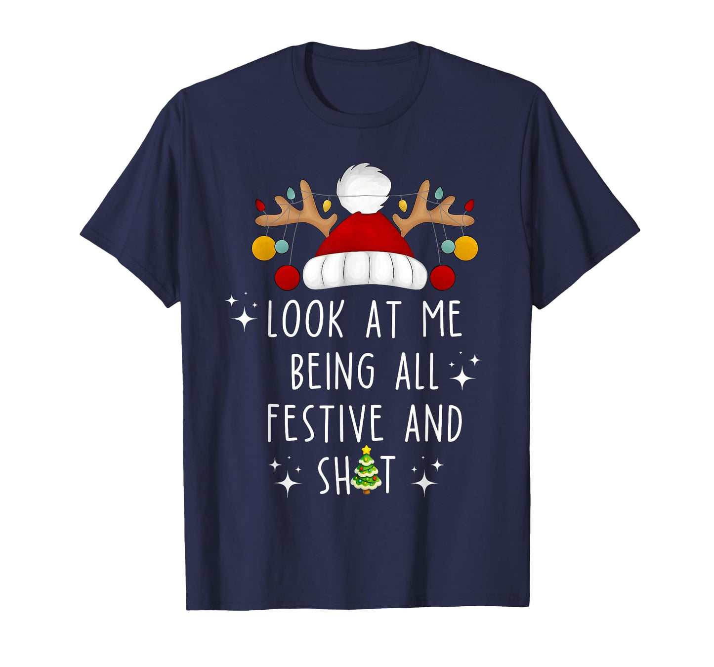 Look at Me Being All Festive and Shit Funny Christmas Santa T-Shirt
