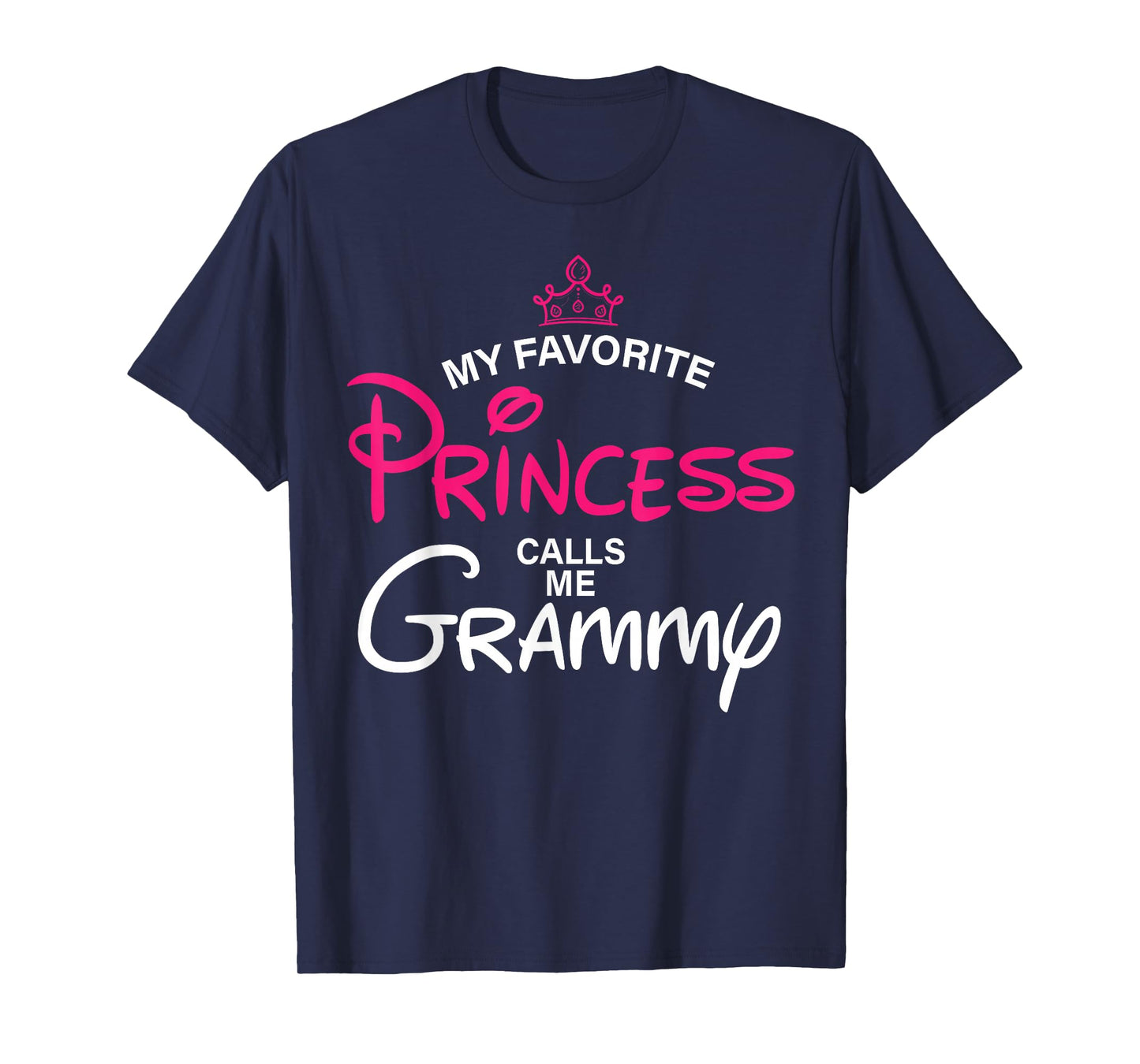 My Favorite Princess Calls Me Grammy Daughter Fathers Day T-Shirt