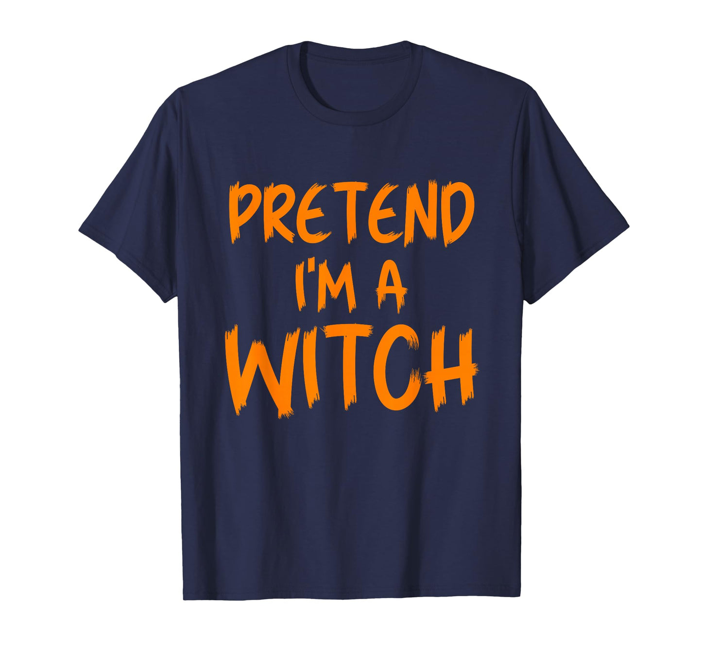 Halloween Pretend I'm A Witch Costume Funny Lazy Kids Adult T-Shirt