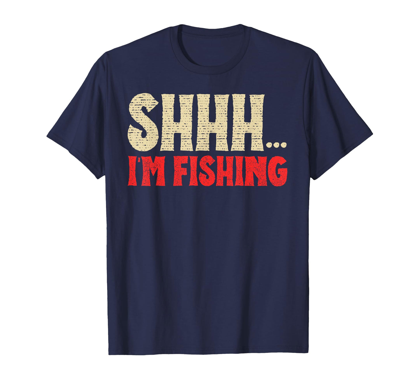Shhh I'm Fishing Fish Lovers Retro Angler Father Dad Vintage T-Shirt
