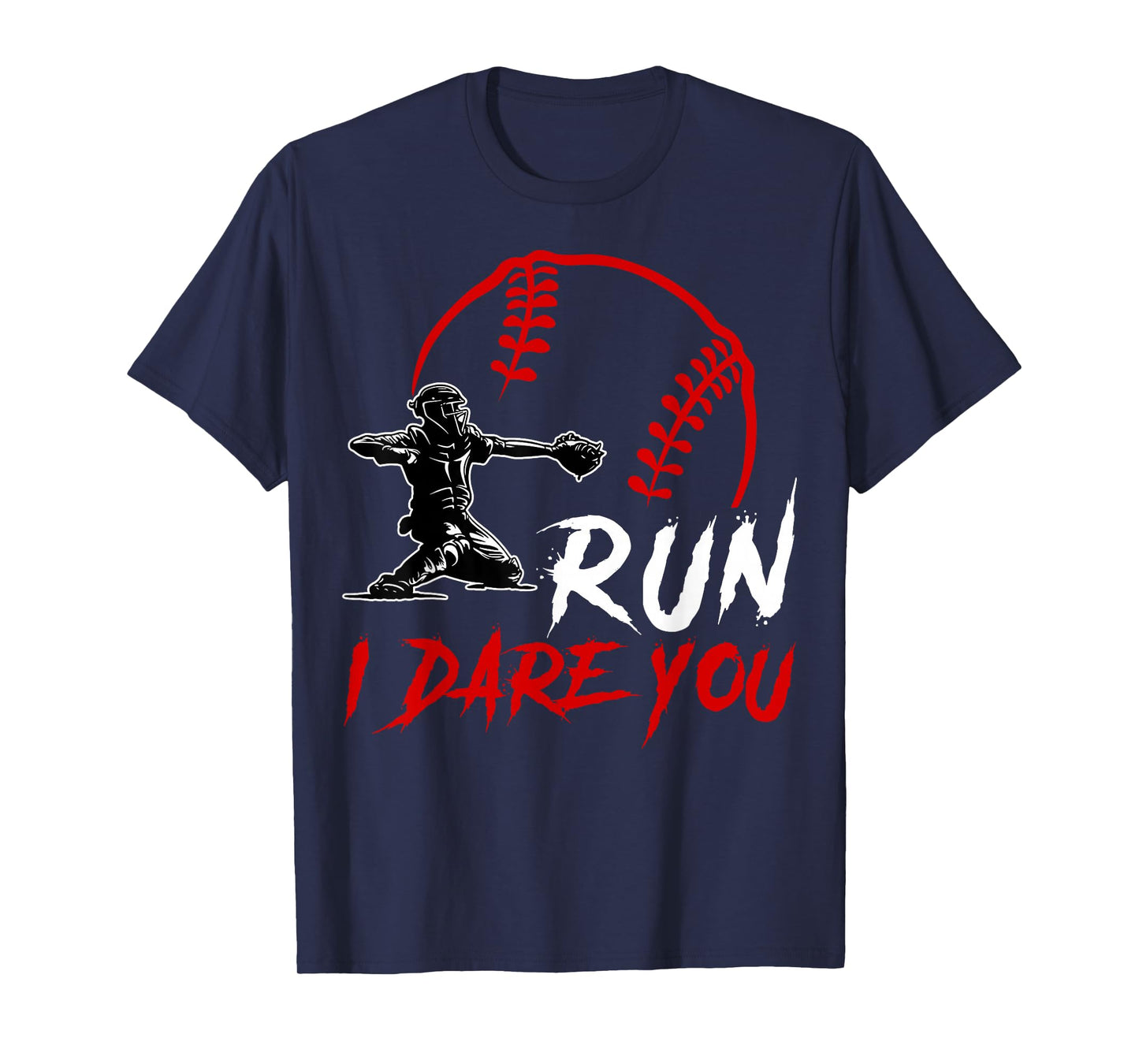 Run Steal I Dare You Humor Baseball Catcher Vintage T-Shirt