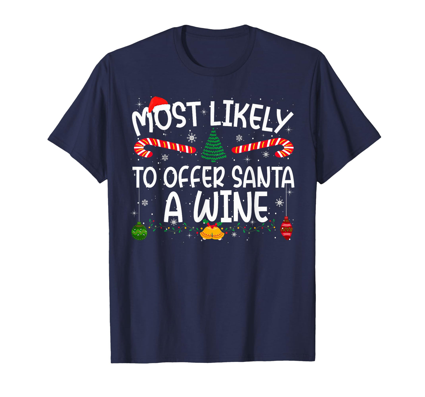 Family Matching Xmas Most Likely to Offer Santa A Wine T-Shirt