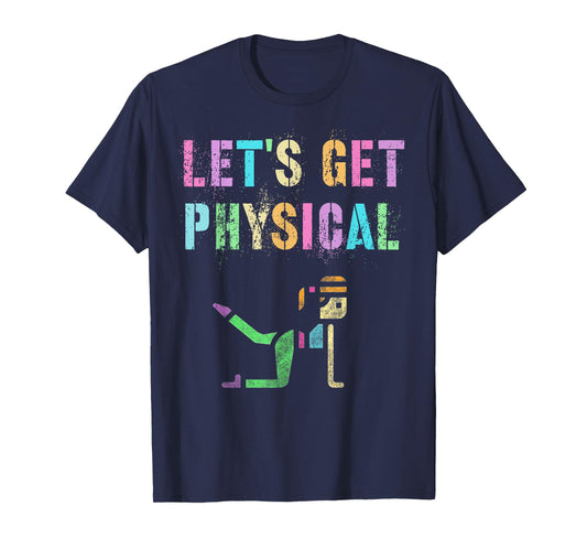 LET'S GET PHYSICAL Wellness Squad Fitness Health Trainer Mom T-Shirt