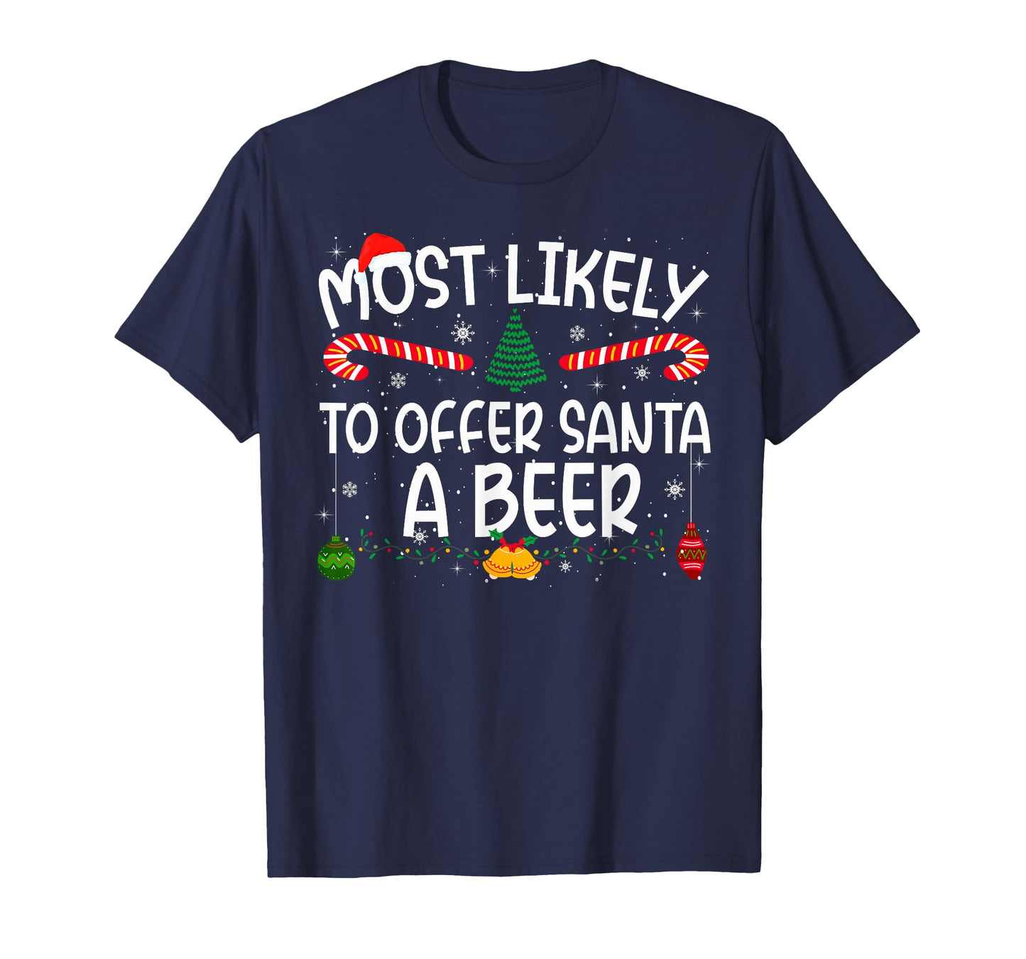 Family Matching Xmas Most Likely to Offer Santa A Beer T-Shirt