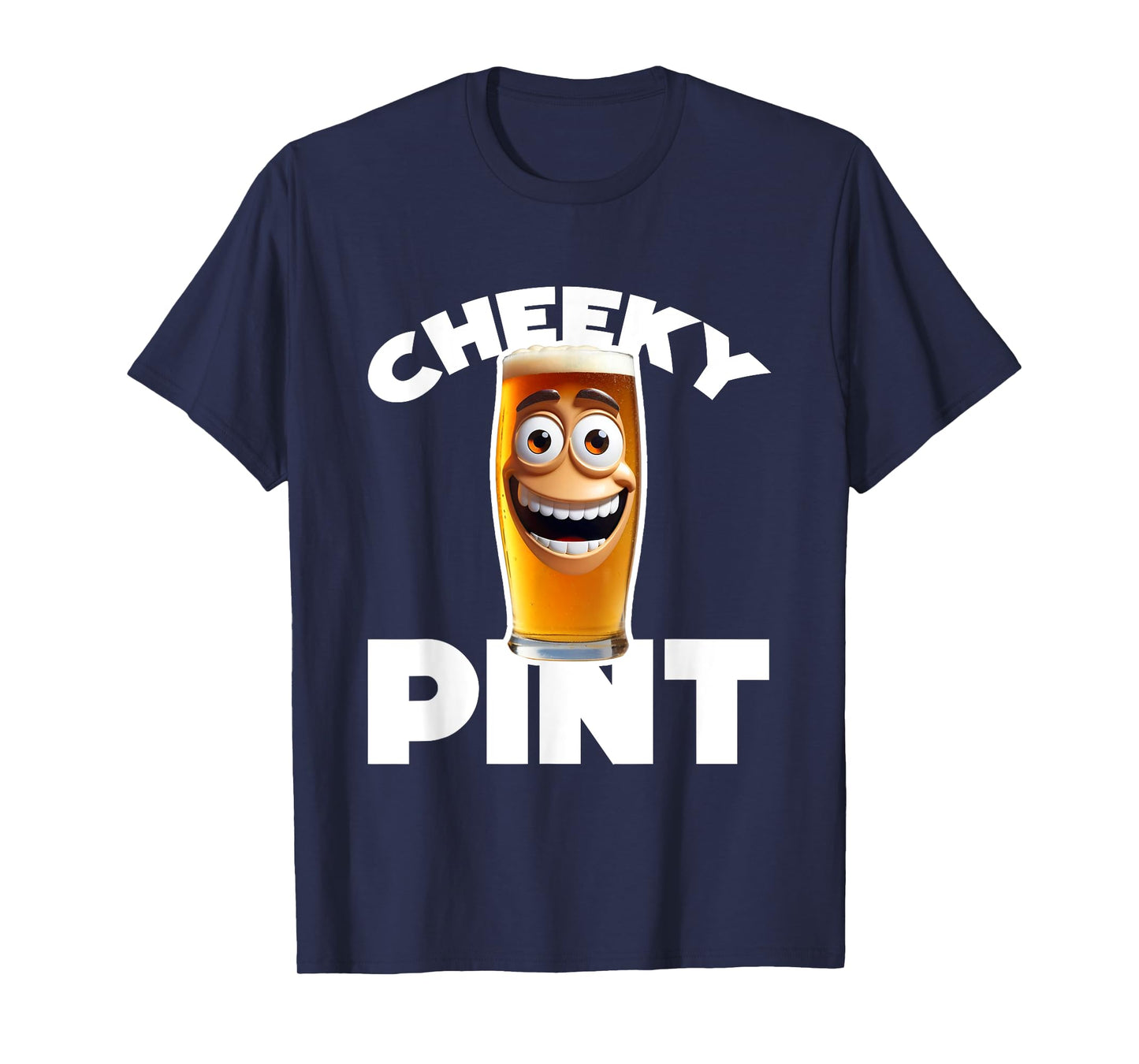 Cheeky pint funny beer drink English pub lager ale T-Shirt