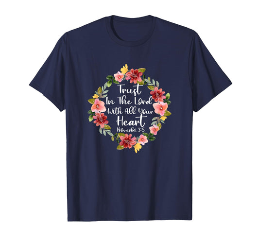 Trust In Lord Scriptural Biblical Christian Proverbs 3 5 T-Shirt